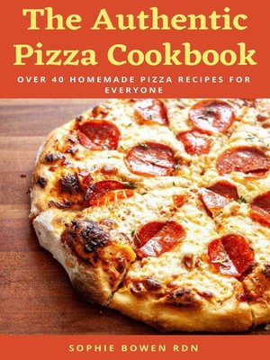 cover image of The Authentic Pizza Cookbook